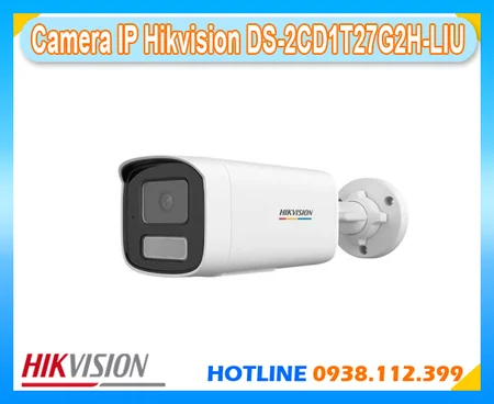 DS-2CD1T27G2H-LIU,camera DS-2CD1T27G2H-LIU,camera IP hikvision DS-2CD1T27G2H-LIU,thông số DS-2CD1T27G2H-LIU,DS-2CD1T27G2H-LIU giá rẻ