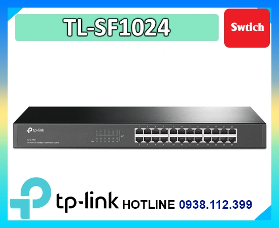 switch 24 cổng tp link TL-SF1024, bộ chia mạng TL-SF1024, switch tp link TL-SF1024, hub mạng TL-SF1024, switch 100mbps TL-SF1024, chia mạng tp link TL-SF1024, switch tiết kiệm điện TL-SF1024