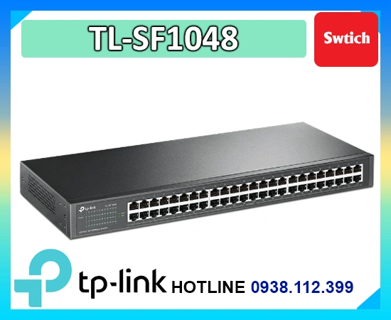 bộ chia mạng 48 cổng TL-SF1048, switch tp link TL-SF1048, bộ chuyển mạch TL-SF1048, switch 48 port TL-SF1048, switch mạng tp link TL-SF1048, switch 48 cổng tp link TL-SF1048, bộ chia tín hiệu mạng TL-SF1048, TL-SF1048 chính hãng, TL-SF1048 giá rẻ