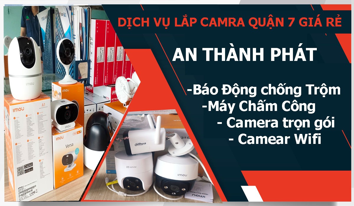 Dịch vụ lắp camera quan sát tại quận 7 gia rẻ