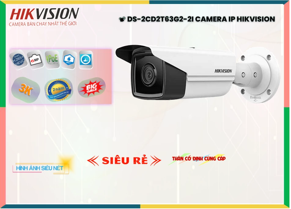 Camera Hikvision DS-2CD2T63G2-2I Hồng Ngoại 60m,DS-2CD2T63G2-2I Giá Khuyến Mãi, Ip POE Sắc Nét DS-2CD2T63G2-2I Giá
