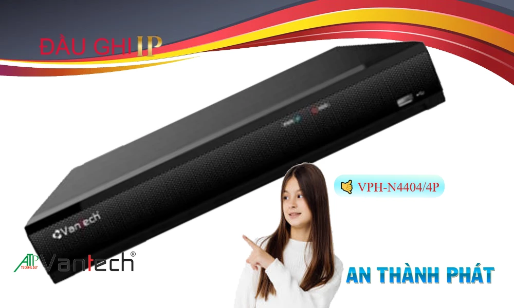 VPH-N4404/4P Hình Ảnh Đẹp VanTech VPH-N4404/4P Hình Ảnh Đẹp VanTech