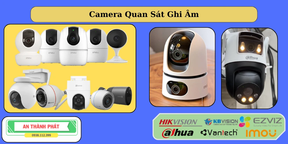 camera quan sát ghi âm giá tốt chất lượng cao thông minh giá rẻ 